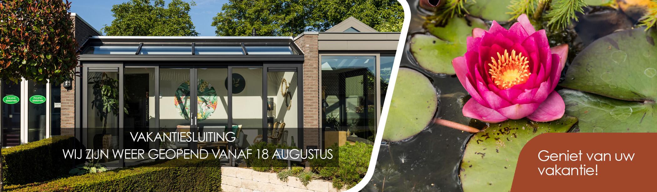 Wij zijn weer geopend vanaf 18 augustus